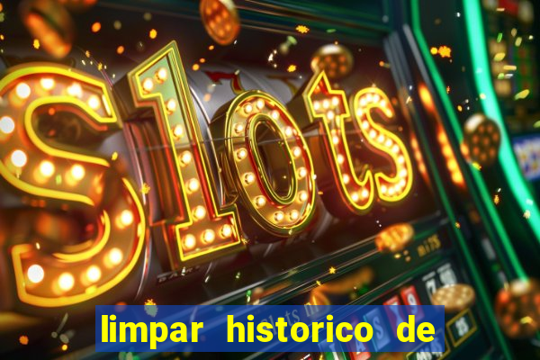 limpar historico de apostas bet365